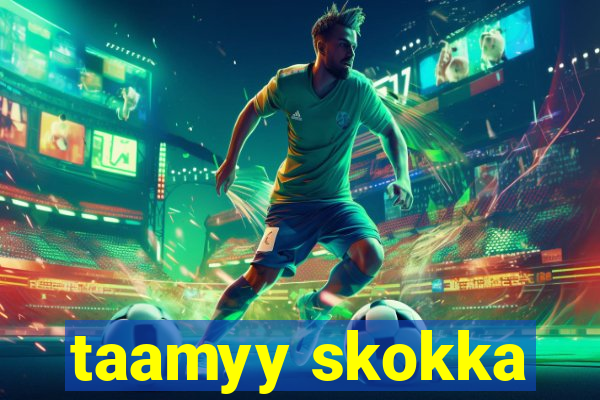 taamyy skokka